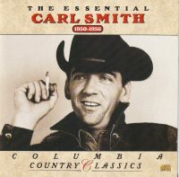 Carl Smith - The Essential 1950-1956