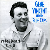 Gene Vincent - Rebel Heart Vol. 8