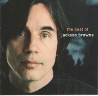 Jackson Browne - The Next Voice You Hear - The Best Of Jackson Browne