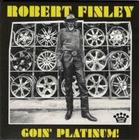 Robert Finley - Goin' Platinium