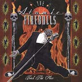 Atomic Fireballs - Torch This Place
