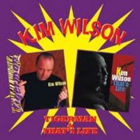 Kim Wilson - Tigerman / That's Life 2CD