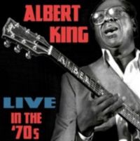 Albert King - Live In the '70s