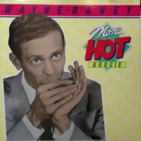 Wayne Raney - More Hot Boogie