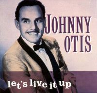 Johnny Otis - Let's Live It Up