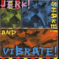 VA: - Jerk ! Shake ! And Vibrate !