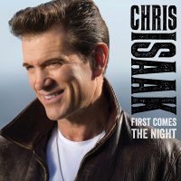 Chris Isaak - First Comes The Night 2LP