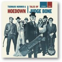 Tuomari Nurmio & Hoedown - Tales Of Judge Bone