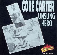 Goree Carter - Unsung Hero