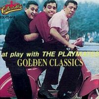 Playmates - Golden Classics - At Play With The Playmates