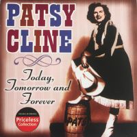 Patsy Cline - Today Tomorrow And Forever