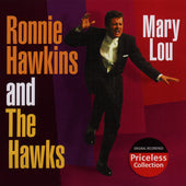 Ronnie Hawkins And The Hawks - Mary Lou - Priceless Collection