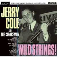 Jerry Cole And His Spacemen - Wild Strings