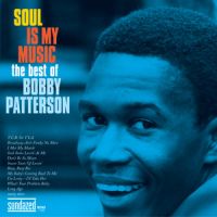 Bobby Patterson - Soul Is My Music - The Best Of 2CD
