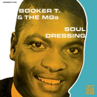 Booker T. And The MG's - Soul Dressing