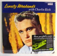 Charlie Rich - Lonely Weekends With Charlie Rich