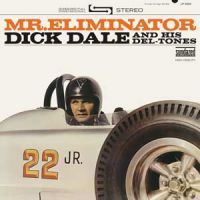 Dick Dale And His Del-Tones - Mr. Eliminator