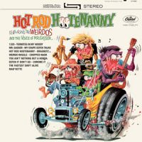 Mr. Gasser And The Weirdos - Hot Rod Hootenanny