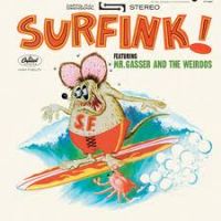 Mr. Gasser & The Weirdos - Surfink !