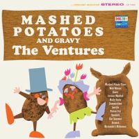 Ventures - Mashed Potatoes and Gravy