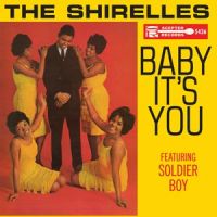 Shirelles - Baby It's You