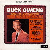 Buck Owens and His Buckaroos - Together Again/My Heart Skips A Beat