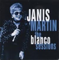 Janis Martin - The Blanco Sessions