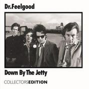 Dr. Feelgood - Down By The Jetty - Collectors edition 2CD