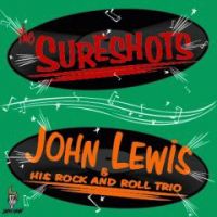 Sureshots / John Lewis & His R&R Trio - Sureshots / John Lewis & His R&R Trio