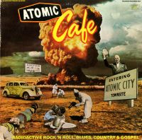 VA: - Atomic Cafe: A Soundtrack Album