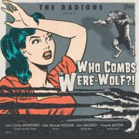 Radions - Who Combs The Were-Wolf ?!