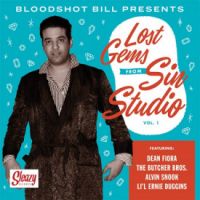 VA: - Bloodshot Bill Presents: Lost Gems From Sin Studio Vol. 1