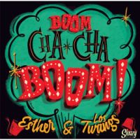 Esther & Los Twangs - Boom Cha Cha Boom