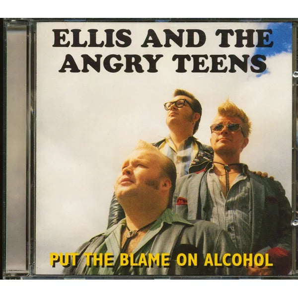 Ellis & The Angry Teens - Put The Blame On Alcohol