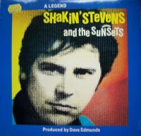 Shakin' Stevens And The Sunsets - A Legend