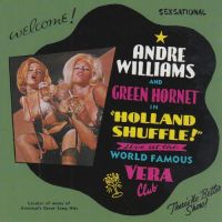 Andre Williams & Green Hornet - Holland Shuffle
