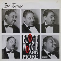 Big Joe Turner - Boogie Woogie And More