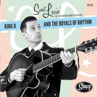 King D And The Royals Of Rhythm - Sweet Lovin' / Swing & Roll