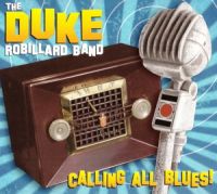 Duke Robillard Band - Calling All Blues !