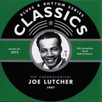 Joe Lutcher - The Chronological 1947
