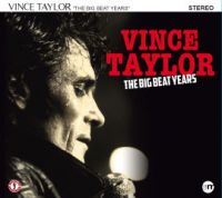 Vince Taylor - The Big Beat Years