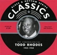 Todd Rhodes - Chronological 1952-54
