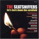 Seatsniffers - Let's Burn Down The Cornfield