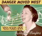 Miss Mary Ann & the Ragtime Wranglers - Danger Moved West