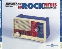 VA: - Anthologie Du Rock Fifties En Français 1956-1960 3CD