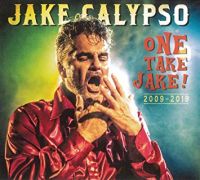 Jake Calypso - One Take Jake ! 2009-2019