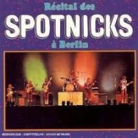 Spotnicks - Recital des Spotnicks a Berlin