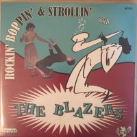 Blazers - Rockin' Boppin' & Strollin' with The Blazers