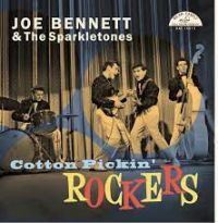 Joe Bennett & The Sparkletones - Cotton Pickin' Rockers