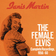 Janis Martin - The Female Elvis Complete Recordings 1956-1960